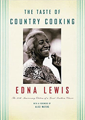 Home Style: “Edna Lewis writes about Southern food from a very rural perspective. The Taste of Country Cooking was the first time I’d seen that type of food celebrated.”