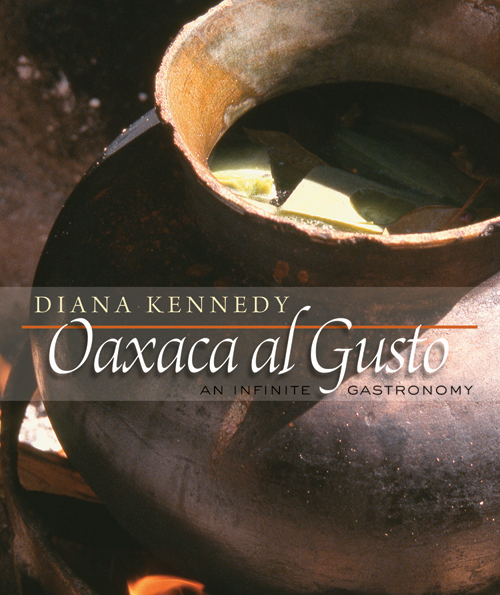Diana Kennedy’s Oaxaca al Gusto: An Infinite Gastronomy helped inspire Minero’s menu. $44, barnesandnoble.com